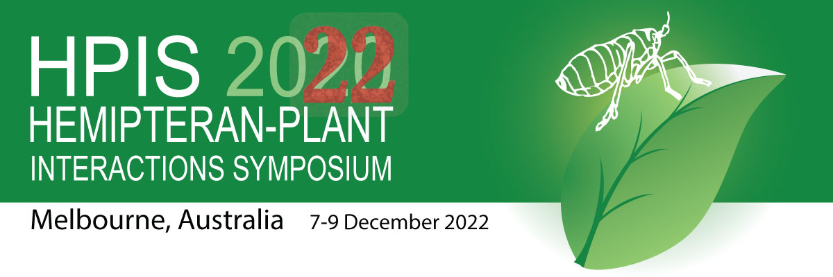 HPIS 2022, International Hemipteran-Plant Interactions Symposium, 07-09 December 2022, Melbourne, Australia.